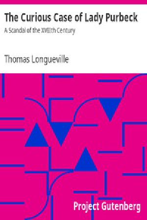 [Gutenberg 15257] • The Curious Case of Lady Purbeck: A Scandal of the XVIIth Century